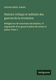 Histoire critique et militaire des guerres de la révolution
