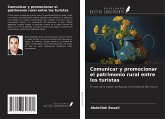 Comunicar y promocionar el patrimonio rural entre los turistas