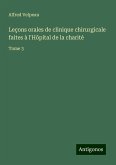Leçons orales de clinique chirurgicale faites à l'Hôpital de la charité Leçons orales de clinique chirurgicale faites à l'Hôpital de la charité