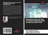 PRESERVATION OF DNA AT ROOM TEMPERATURE AFTER EXCTRACTION PRESERVATION OF DNA AT ROOM TEMPERATURE AFTER EXCTRACTION