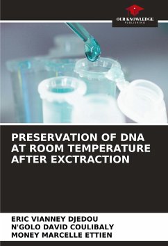 PRESERVATION OF DNA AT ROOM TEMPERATURE AFTER EXCTRACTION - DJEDOU, ERIC VIANNEY;COULIBALY, N'GOLO DAVID;ETTIEN, MONEY MARCELLE