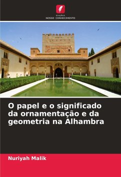 Cover O papel e o significado da ornamentação e da geometria na Alhambra