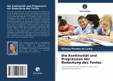 Die Kontinuität und Progression der Bedeutung des Textes Die Kontinuität und Progression der Bedeutung des Textes