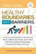 Healthy Boundaries Not Barriers - Bild 1
