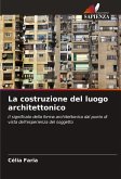 La costruzione del luogo architettonico