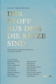 Der Stoff aus dem die Sätze sind Der Stoff aus dem die Sätze sind