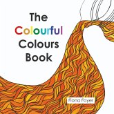 The Colourful Colours Book The Colourful Colours Book