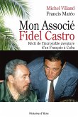 Mon associé Fidel Castro Mon associé Fidel Castro