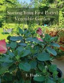 Starting Your First Potted Vegetable Garden Starting Your First Potted Vegetable Garden
