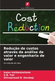 Redução de custos através da análise de valor e engenharia de valor Redução de custos através da análise de valor e engenharia de valor