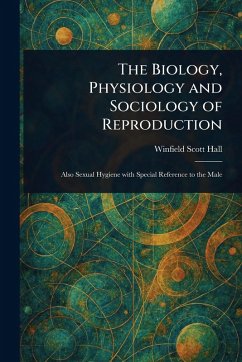 Cover The Biology, Physiology and Sociology of Reproduction