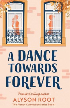 A Dance Towards Forever - Root, Alyson