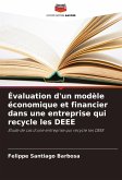 Évaluation d'un modèle économique et financier dans une entreprise qui recycle les DEEE Évaluation d'un modèle économique et financier dans une entreprise qui recycle les DEEE