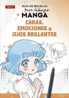 Guía de bolsillo para dibujar Manga. Caras, emociones y ojos brillantes Cover Guía de bolsillo para dibujar Manga. Caras, emociones y ojos brillantes
