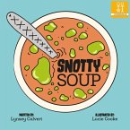 Snotty Soup