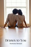Drawn to You