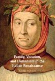Family, Vocation, and Humanism in the Italian Renaissance