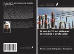 El uso de TC en sistemas de medida y protección El uso de TC en sistemas de medida y protección