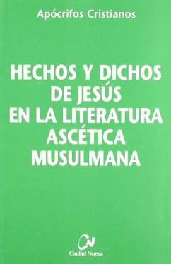 Cover Hechos y dichos de Jesús en la literatura ascética musulmana