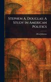 Stephen A. Douglas Stephen A. Douglas
