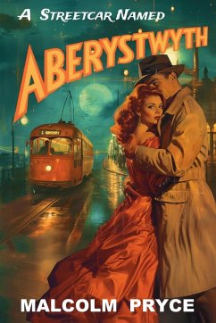 A Streetcar Named Aberystwyth - Pryce, Malcolm