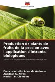 Production de plants de fruits de la passion avec l'application d'intrants biologiques Production de plants de fruits de la passion avec l'application d'intrants biologiques