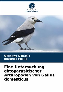 Cover Eine Untersuchung ektoparasitischer Arthropoden von Gallus domesticus