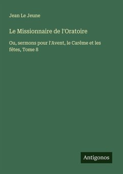 Le Missionnaire de l'Oratoire - Le Jeune, Jean