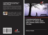 L'esistenzialismo di Camus e il valore della vita umana nella cultura Yoruba L'esistenzialismo di Camus e il valore della vita umana nella cultura Yoruba