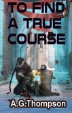 To Find A True Course