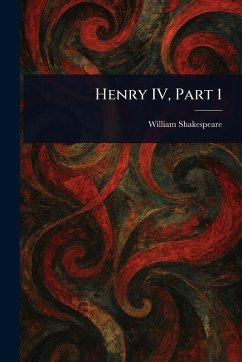 Henry IV, Part 1 - Shakespeare, William