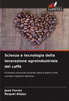 Cover Scienza e tecnologia della lavorazione agroindustriale del caffè