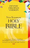 Dennis' Disciples Version (New-Testament) Holy Bible Dennis' Disciples Version (New-Testament) Holy Bible