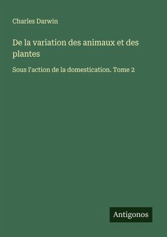 De la variation des animaux et des plantes Cover De la variation des animaux et des plantes
