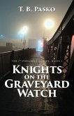 Knights on the Graveyard Watch Knights on the Graveyard Watch