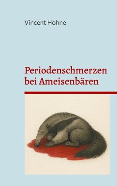 Periodenschmerzen bei Ameisenbären Periodenschmerzen bei Ameisenbären
