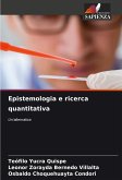 Epistemologia e ricerca quantitativa Epistemologia e ricerca quantitativa