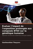 Évaluer l'impact de l'exposition prolongée aux composés BTEX sur la génétique humaine Évaluer l'impact de l'exposition prolongée aux composés BTEX sur la génétique humaine