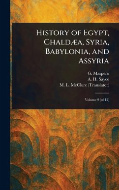 Cover History of Egypt, Chaldæa, Syria, Babylonia, and Assyria