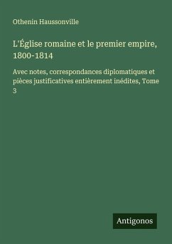 Cover L'Église romaine et le premier empire, 1800-1814