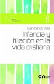 Infancia y filiación en la vida cristiana Infancia y filiación en la vida cristiana