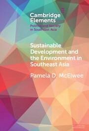 Sustainable Development and the Environment in Southeast Asia - McElwee, Pamela D
