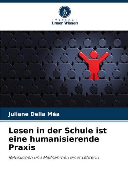 Lesen in der Schule ist eine humanisierende Praxis