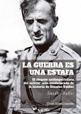 Guerra Es Una Estafa, La Guerra Es Una Estafa, La