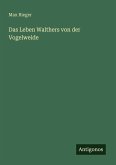 Das Leben Walthers von der Vogelweide Das Leben Walthers von der Vogelweide