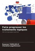 Faire progresser les traitements topiques Faire progresser les traitements topiques