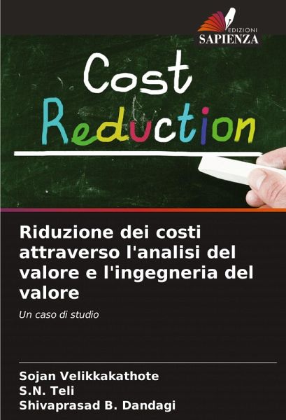 Riduzione dei costi attraverso l'analisi del valore e l'ingegneria del valore Riduzione dei costi attraverso l'analisi del valore e l'ingegneria del valore
