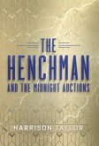 The Henchman and the Midnight Auctions The Henchman and the Midnight Auctions