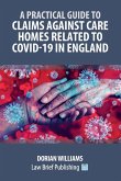 Claims Against Care Homes Related to Covid-19 in England Claims Against Care Homes Related to Covid-19 in England