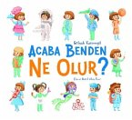 Acaba Benden Ne Olur